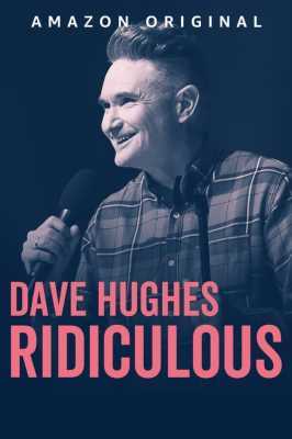 Dave Hughes: Ridiculous (2022)